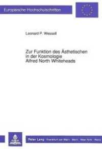Zur Funktion des Ästhetischen in der Kosmologie Alfred North Whiteheads : Dissertationsschrift (Europäische Hochschulschriften / European University Studies/Publications Universitaires Européenne .30) （Neuausg. 1990. 189 S. 210 mm）