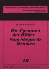 Die Tyrannei der Bilder - Sam Shepards Dramen : Dissertationsschrift (Neue Studien zur Anglistik und Amerikanistik .48) （Neuausg. 1990. XII, 246 S. 210 mm）