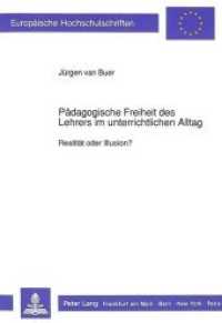 Pädagogische Freiheit des Lehrers im unterrichtlichen Alltag : Realität oder Illusion?. Habilitationsschrift (Europäische Hochschulschriften / European University Studies/Publications Universitaires Européenne .42) （Neuausg. 1990. 242 S. 210 mm）