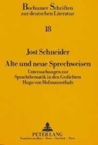 Alte und neue Sprechweisen : Untersuchungen zur Sprachthematik in den Gedichten Hugo von Hofmannsthals. Dissertationsschrift (Bochumer Schriften zur deutschen Literatur .18) （Neuausg. 1990. IX, 413 S. 210 mm）