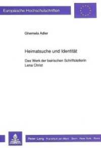 Heimatsuche und Identität : Das Werk der bairischen Schriftstellerin Lena Christ. Dissertationsschrift (Europäische Hochschulschriften / European University Studies/Publications Universitaires Européenne .12) （Neuausg. 1991. 355 S. 210 mm）