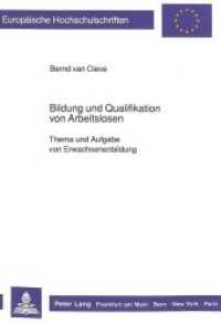 Bildung und Qualifikation von Arbeitslosen : Thema und Aufgabe von Erwachsenenbildung. Masterarbeit (Europäische Hochschulschriften / European University Studies/Publications Universitaires Européenne .44) （Neuausg. 1990. 418 S. 210 mm）