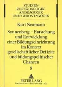 Sonnenberg - Entstehung und Entwicklung einer Bildungseinrichtung im Kontext gesellschaftlicher Defizite und bildungspol (Studien zur Pädagogik, Andragogik und Gerontagogik / Studies in Pedagogy, Andragogy, and Gerontagogy .8) （Neuausg. 1990. XXI, 342 S. 210 mm）