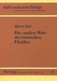 Die 'andere Welt' der r&ouml;mischen Elegiker : Das Pers&ouml;nliche in der Liebesdichtung. Dissertationsschrift (Studien zur klassischen Philologie .54) （Neuausg. 1991. 189 S. 210 x 248 mm）