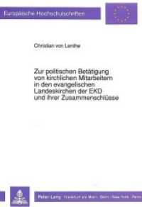 Zur politischen Betätigung von kirchlichen Mitarbeitern in den evangelischen Landeskirchen der EKD und ihrer Zusammensch : Dissertationsschrift (Europäische Hochschulschriften Recht .1102) （Neuausg. 1991. 328 S. 210 mm）