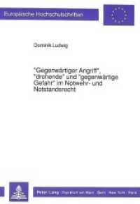 "Gegenw&auml;rtiger Angriff", "drohende" und "gegenw&auml;rtige Gefahr" im Notwehr- und Notstandsrecht (Europ&auml;ische Hochschulschriften Recht .1055) （Neuausg. 1990. 249 S. 210 mm）