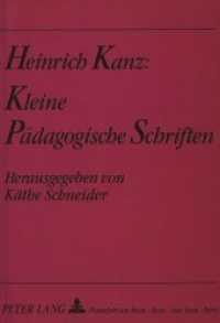 Heinrich Kanz: Kleine pädagogische Schriften : Herausgegeben von Käthe Schneider （Neuausg. 1991. 177 S. 210 mm）
