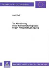 Die Abmahnung eines Betriebsratsmitgliedes wegen Amtspflichtverletzung : Dissertationsschrift (Europäische Hochschulschriften Recht .1136) （Neuausg. 1991. IV, 158 S. 210 mm）