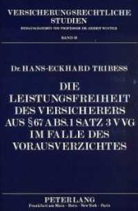 Die Leistungsfreiheit des Versicherers aus 67 Abs. 1 Satz 3 VVG im Falle des Vorausverzichtes : Dissertationsschrift (Versicherungsrechtliche Studien .16) （Neuausg. 1991. XXXVI, 209 S. 210 mm）