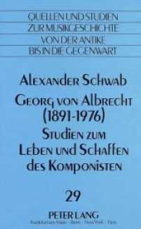 Georg von Albrecht (1891 - 1976)-Studien zum Leben und Schaffen des Komponisten : Dissertationsschrift (Quellen und Studien zur Musikgeschichte von der Antike bis in die Gegenwart. Sources and Studies in .29) （Neuausg. 1991. 238 S. 210 mm）