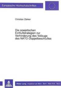 Die sowjetischen Einflußstrategien zur Verhinderung des Vollzugs des NATO-Doppelbeschlußes : Dissertationsschrift (Europäische Hochschulschriften / European University Studies/Publications Universitaires Européenne .17) （Neuausg. 1991. 320 S. 210 mm）