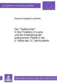 Der "Taufbrunnen" in San Frediano in Lucca und die Entwicklung der toskanischen Plastik in der 2. Hälfte des 12. Jahrhun (Europäische Hochschulschriften / European University Studies/Publications Universitaires Européenne .12) （Neuausg. 1991. 283 S. 210 mm）