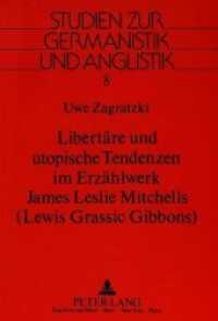Libertäre und utopische Tendenzen im Erzählwerk James Leslie Mitchells-(Lewis Grassic Gibbons) : Dissertationsschrift (Studien zur Germanistik und Anglistik .8) （Neuausg. 1991. XIII, 311 S. 210 mm）