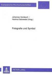 Fotografie und Symbol : Herausgegeben von Hartmut Salzwedel und Johannes Gordesch (Europäische Hochschulschriften / European University Studies/Publications Universitaires Européenne .23) （Neuausg. 1992. 140 S. 210 mm）
