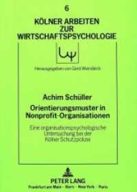 Orientierungsmuster in Nonprofit-Organisationen : Eine organisationspsychologische Untersuchung bei der K&ouml;lner Schutzpolizei. Dissertationsschrift (K&ouml;lner Arbeiten zur Wirtschaftspsychologie .6) （Neuausg. 1991. XX, 402 S. 210 mm）