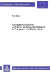 AmnestiemaAmnestiemaßnahmen und deren Verfassungsmäßigkeit in Frankreich und Deutschland : Dissertationsschrift (Europäische Hochschulschriften Recht .1107) （Neuausg. 1991. XV, 340 S. 210 mm）