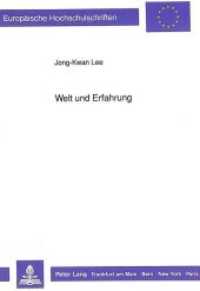 Welt und Erfahrung (Europäische Hochschulschriften / European University Studies/Publications Universitaires Européenne .35) （Neuausg. 1991. XII, 249 S. 210 mm）