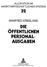 Die öffentlichen Personalausgaben : Eine empirische Analyse für die Bundesrepublik Deutschland. Dissertationsschrift (Allokation im marktwirtschaftlichen System .32) （Neuausg. 1991. II, 260 S. 210 mm）