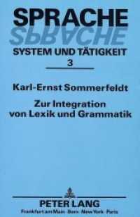Zur Integration von Lexik und Grammatik : Probleme einer funktional-semantischen Beschreibung des Deutschen (Sprache - System und Tätigkeit .3) （Neuausg. 1991. VIII, 189 S. 210 mm）