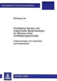 Kontrastive Syntax und maschinelle Sprachanalyse im Rahmen einer Unifikationsgrammatik (Europäische Hochschulschriften / European University Studies/Publications Universitaires Européenne .10) （Neuausg. 1992. 213 S. 210 mm）