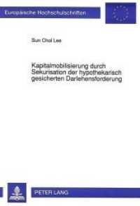 Kapitalmobilisierung durch Sekuritisation der hypothekarisch gesicherten Darlehensforderung (Europäische Hochschulschriften Recht .1118) （Neuausg. 1992. 349 S. 210 mm）