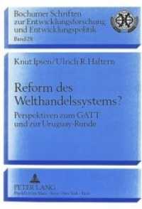 Reform des Welthandelssystems? : Perspektiven zum GATT und zur Uruguay-Runde (Bochumer Schriften zur Entwicklungsforschung und Entwicklungspolitik .28) （Neuausg. 1991. XII, 211 S. 230 mm）