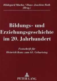 Bildungs- und Erziehungsgeschichte im 20. Jahrhundert : Festschrift für Heinrich Kanz zum 65. Geburtstag （Neuausg. 1992. 416 S. 210 mm）