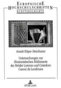 Untersuchungen zur illusionistischen Bildintarsie der Brüder Lorenzo und Cristoforo Canozi da Lendinara : Dissertationsschrift (Europäische Hochschulschriften / European University Studies/Publications Universitaires Européenne .14) （Neuausg. 1992. 173 S. 210 mm）
