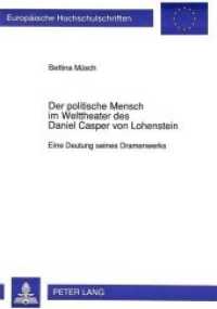 Der politische Mensch im Welttheater des Daniel Casper von Lohenstein : Eine Deutung seines Dramenwerks. Dissertationsschrift (Europ&auml;ische Hochschulschriften / European University Studies/Publications Universitaires Europ&eacute;enne .13) （Neuausg. 1992. 149 S. 210 mm）