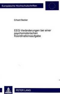 EEG-Veränderungen bei einer psychomotorischen Koordinationsaufgabe (Europäische Hochschulschriften / European University Studies/Publications Universitaires Européenne .36) （Neuausg. 1992. 264 S. 210 mm）