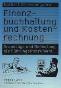 Finanzbuchhaltung und Kostenrechnung : Grundzüge und Bedeutung als Führungsinstrument （Neuausg. 1992. XV, 298 S. 210 mm）