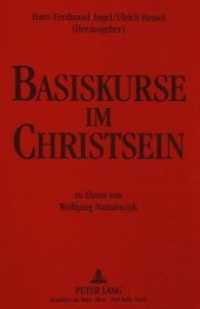 Basiskurse im Christsein : Festschrift zu Ehren von Wolfgang Nastainczyk （Neuausg. 1992. 462 S. 210 mm）