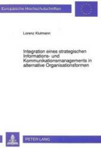 Integration eines strategischen Informations- und Kommunikationsmanagements in alternative Organisationsformen (Europäische Hochschulschriften / European University Studies/Publications Universitaires Européenne .13) （Neuausg. 1992. 291 S. 210 mm）