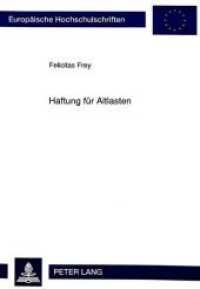 Haftung für Altlasten (Europäische Hochschulschriften Recht .1210) （Neuausg. 1992. 207 S. 210 mm）