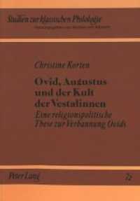 Ovid, Augustus und der Kult der Vestalinnen : Eine religionspolitische These zur Verbannung Ovids. Dissertationsschrift (Studien zur klassischen Philologie .72) （Neuausg. 1992. 173 S. 210 mm）