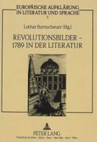Revolutionsbilder - 1789 in der Literatur (Europäische Aufklärung in Literatur und Sprache .5) （Neuausg. 1992. XIII, 194 S. 210 mm）