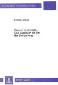 Diarium in principio...-Das Tagebuch als Ort der Sinngebung (Europäische Hochschulschriften / European University Studies/Publications Universitaires Européenne .13) （Neuausg. 1992. 287 S. 210 mm）