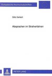 Absprachen im Strafverfahren : Ein Beitrag zu den Rechtsfolgen fehlgeschlagener Absprachen im Strafverfahren. Dissertationsschrift (Europ&auml;ische Hochschulschriften Recht .1249) （Neuausg. 1992. 241 S. 210 mm）