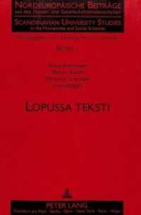 Lopussa teksti (Nordeuropäische Beiträge aus den Human- und Gesellschaftswissenschaften / Scandinavian University St .1) （Neuausg. 1992. VII, 216 S. 210 mm）