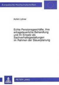 Echte Pensionsgeschäfte, ihre ertragsteuerliche Behandlung und ihr Einsatz als Sachverhaltsgestaltungen im Rahmen der St (Europäische Hochschulschriften / European University Studies/Publications Universitaires Européenne .13) （Neuausg. 1992. XVII, 280 S. 210 mm）