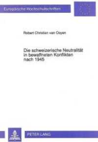 Die schweizerische Neutralität in bewaffneten Konflikten nach 1945 : Dissertationsschrift (Europäische Hochschulschriften / European University Studies/Publications Universitaires Européenne .20) （Neuausg. 1992. XI, 358 S. 210 mm）