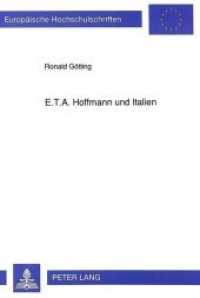 E.T.A. Hoffmann und Italien : Dissertationsschrift (Europäische Hochschulschriften / European University Studies/Publications Universitaires Européenne .13) （Neuausg. 1992. 195 S. 210 mm）