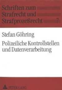 Polizeiliche Kontrollstellen und Datenverarbeitung (Schriften zum Strafrecht und Strafprozeßrecht .7) （Neuausg. 1992. XX, 300 S. 210 mm）