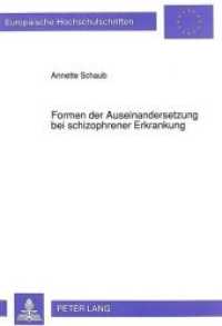 Formen der Auseinandersetzung bei schizophrener Erkrankung : Eine Längsschnittstudie. Dissertationsschrift (Europäische Hochschulschriften / European University Studies/Publications Universitaires Européenne .39) （Neuausg. 1992. 331 S. 210 mm）