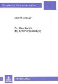 Zur Geschichte der Erzieherausbildung : Quellen - Konzeptionen - Impulse - Innovationen. Dissertationsschrift (Europäische Hochschulschriften / European University Studies/Publications Universitaires Européenne .54) （Neuausg. 1993. 381 S. 210 mm）