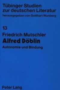 Alfred D&ouml;blin : Autonomie und Bindung. Untersuchungen zu Werk und Person bis 1933. Dissertationsschrift (T&uuml;binger Studien zur deutschen Literatur .13) （Neuausg. 1993. 258 S. 210 mm）