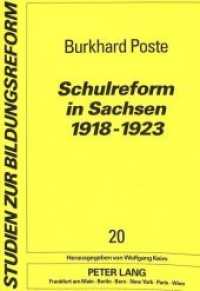 Schulreform in Sachsen 1918-1923 : Eine vergessene Tradition deutscher Schulgeschichte. Dissertationsschrift (Studien zur Bildungsreform .20) （Neuausg. 1993. 654 S. 210 mm）
