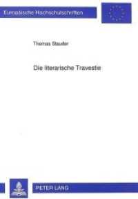 Die literarische Travestie (Europäische Hochschulschriften / European University Studies/Publications Universitaires Européenne .72) （Neuausg. 1993. XVI, 550 S. 210 mm）