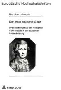 Der erste deutsche Gozzi (Europäische Hochschulschriften / European University Studies/Publications Universitaires Européenne .13) （Neuausg. 1992. XIII, 455 S. 210 mm）