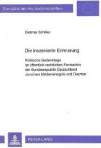 Die inszenierte Erinnerung (Europäische Hochschulschriften / European University Studies/Publications Universitaires Européenne .24) （Neuausg. 1994. XIV, 274 S.）